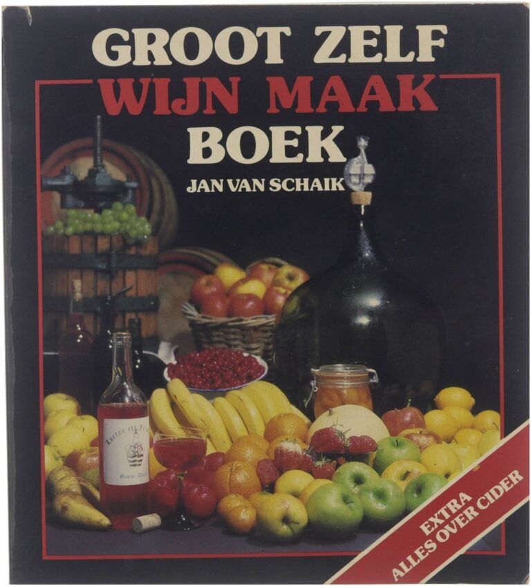 Groot zelf wijnmaakboek: een standaardwerk voor zelf wijn maken met informatie, adressen en recepten.